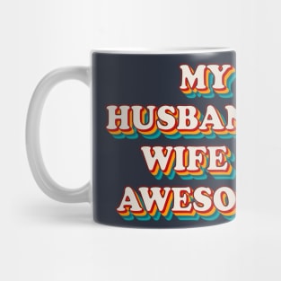 My Husband’s Wife is Awesome Mug